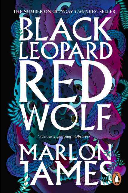 Black Leopard, Red Wolf : Dark Star Trilogy Book 1 by Marlon James