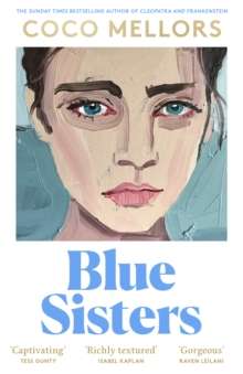 Blue Sisters by Coco Mellors (Hardcover)