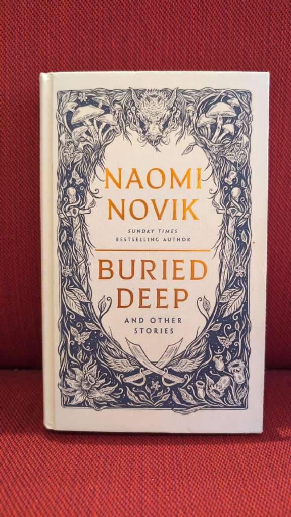 Buried Deep and Other Stories by Naomi Novik