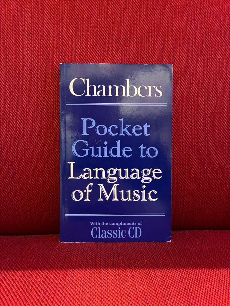 Chambers Pocket Guide to the Language of Music by Wendy Munro
