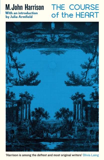 The Course of the Heart by M.John Harrison