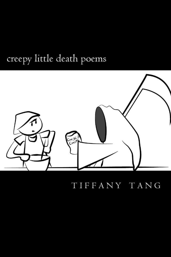 creepy little death poems by Tiffany Tang