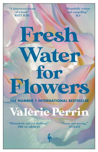 Fresh Water for Flowers by Valerie Perrin
