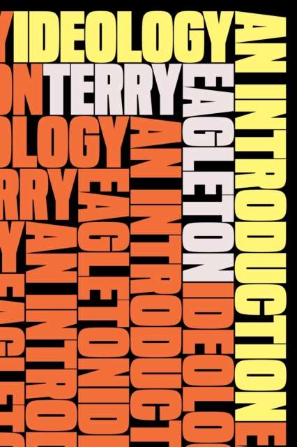 Ideology : An Introduction by Terry Eagleton