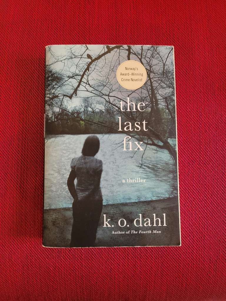 The Last Fix by K.O. Dahl