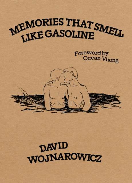 Memories That Smell like Gasoline by David Wojnarowicz