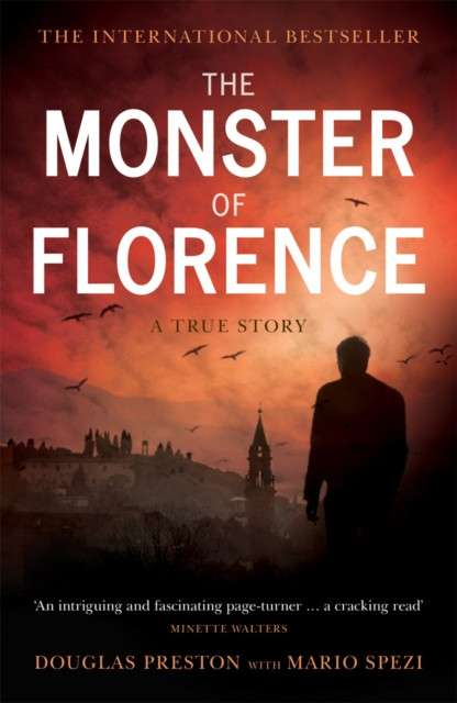 The Monster of Florence by Douglas Preston