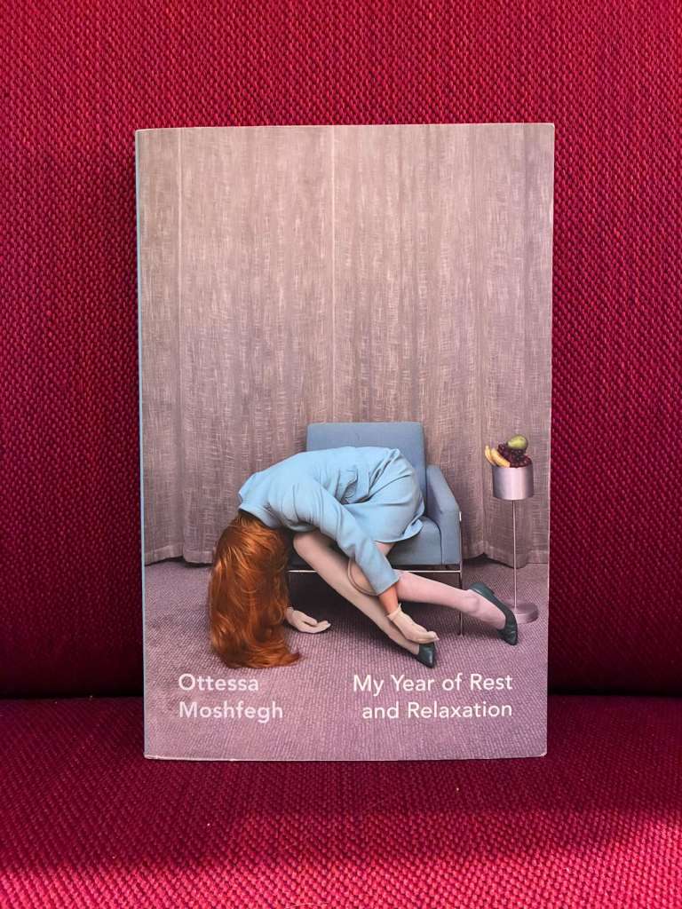My Year of Rest and Relaxation by Ottessa Moshfegh