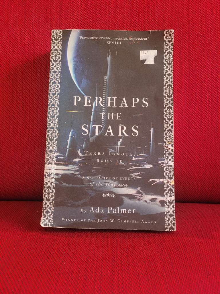 Perhaps the Stars (Terra Ignota Book IV) by Ada Palmer