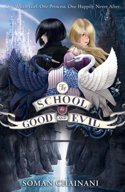 The School for Good and Evil : Book 1 by Soman Chainani