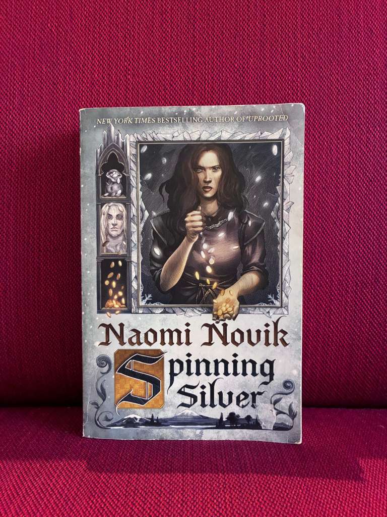 Spinning Silver by Naomi Novik