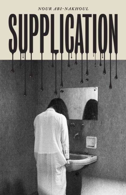 Supplication by Nour Abi-Nakhoul