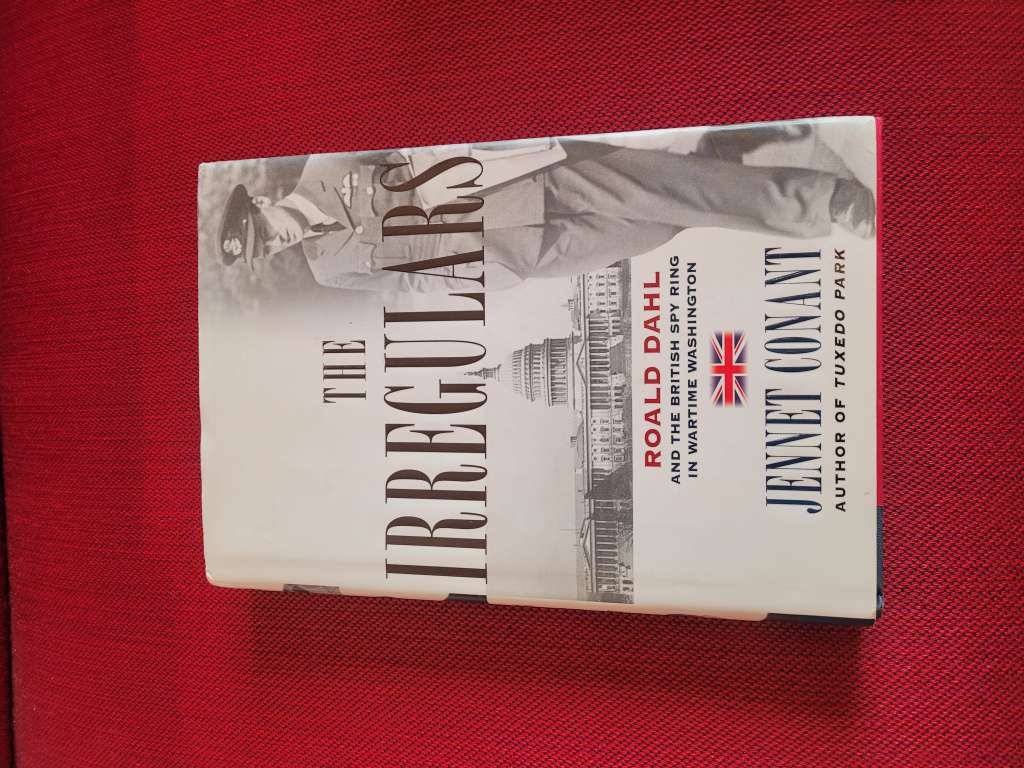 The Irregulars: Roald Dahl and the British spy ring in wartime Washington