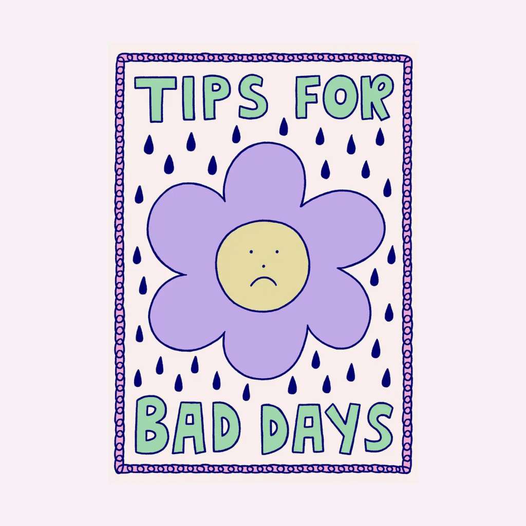 Tips For Bad Days