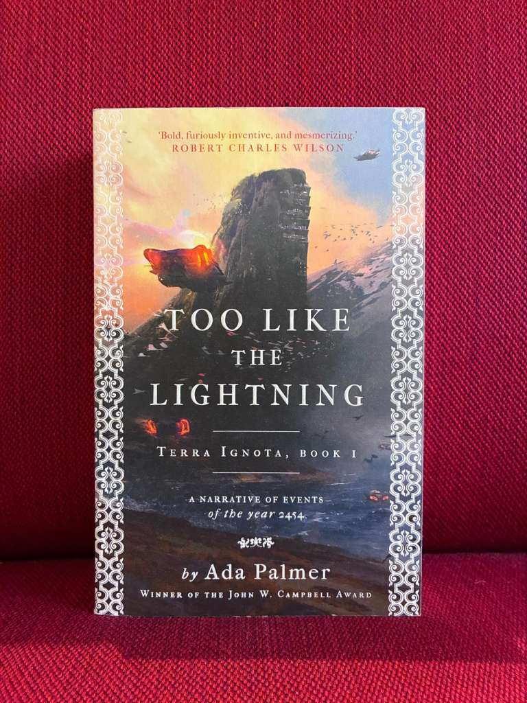 Too Like the Lightning by Ada Palmer