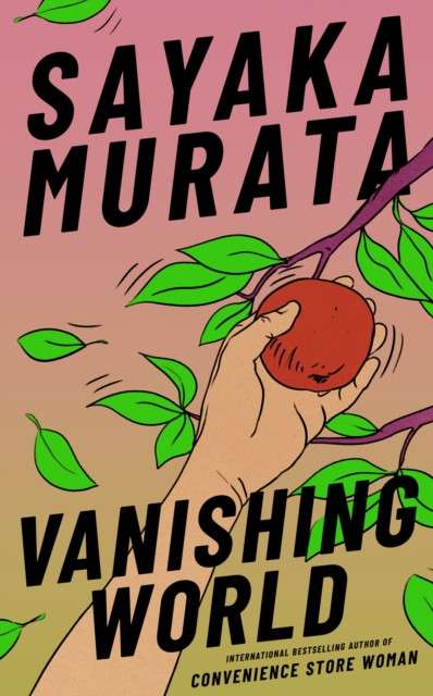 Vanishing World by Sayaka Murata (hardcover)