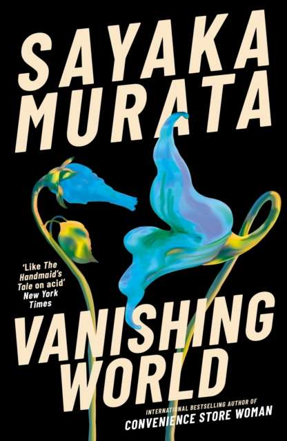 Vanishing World by Sayaka Murata (paperback)