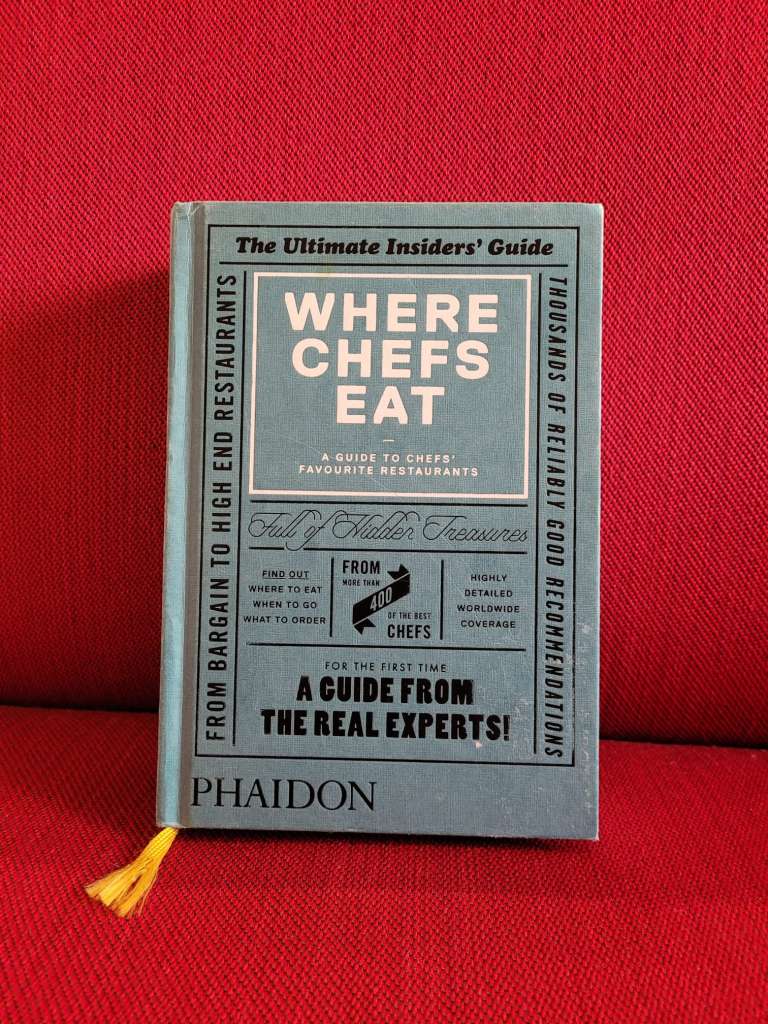 Where chefs eat (2013: Hardcover) A guide to chefs' favourite restaurants Joe Warwick