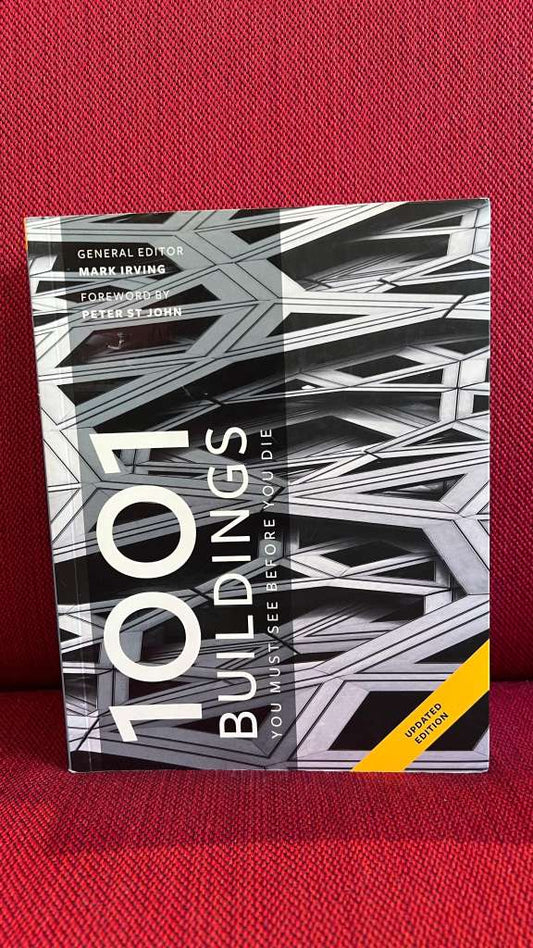 1001 Buildings You Must See Before You Die by Mark Irving