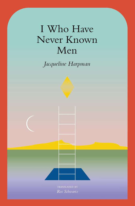 I Who Have Never Known Men by Jacqueline Harpman (alternative cover paperback)