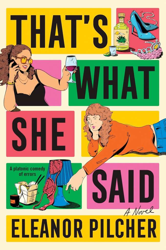 That's What She Said : A Novel by Eleanor Pilcher