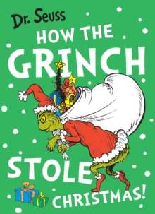 How the Grinch Stole Christmas by Dr. Seuss