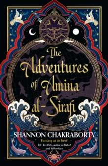 The Adventures of Amina Al-Sirafi by Shannon Chakraborty