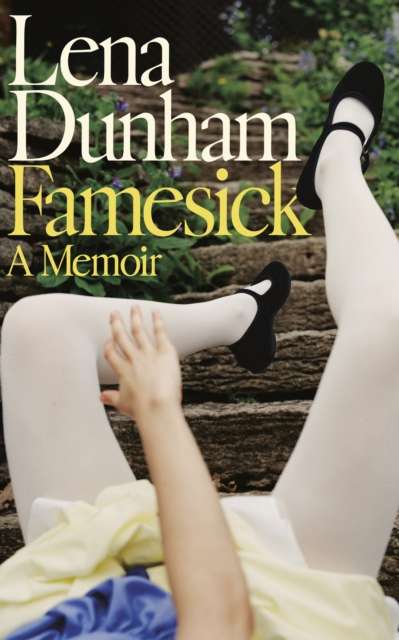 Famesick by Lena Dunham (Paperback)