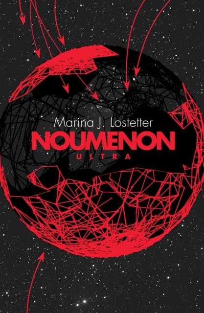 Noumenon Ultra : Book 3 by Marina J. Lostetter