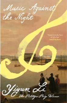 Music Against the Night by  Yiyun Li