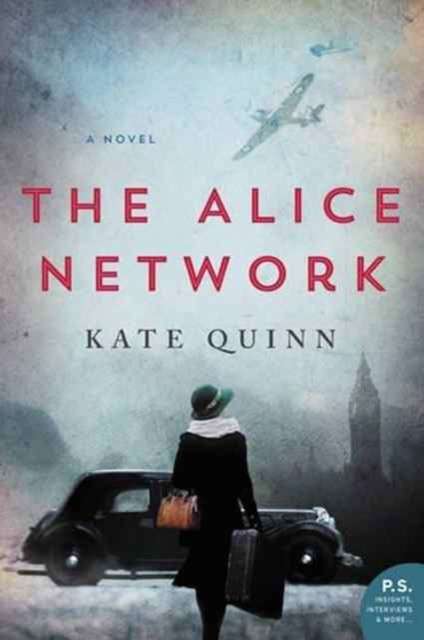 The Alice Network : A Novel by Kate Quinn