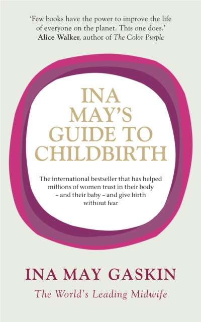 Ina May's Guide to Childbirth by Ina May Gaskin
