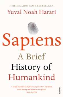 Sapiens : THE MULTI-MILLION COPY BESTSELLER by Yuval Noah Harari