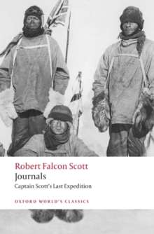 Journals : Captain Scott's Last Expedition by Robert Falcon Scott