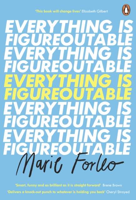 Everything is Figureoutable by Marie Forleo