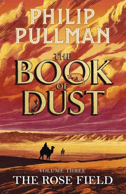 The Rose Field: The Book of Dust Volume Three by Philip Pullman (Paperback)