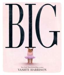 Big by Vashti Harrison (paperback)