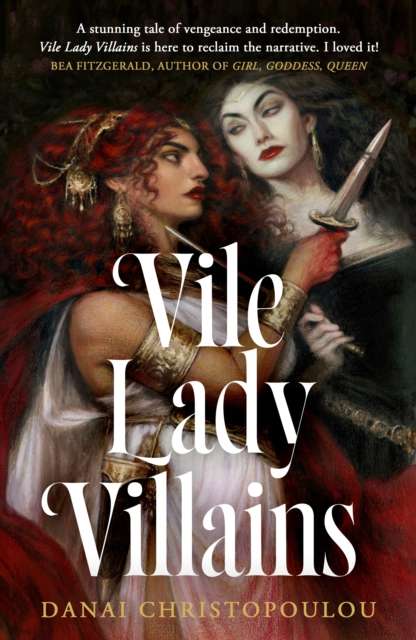 Vile Lady Villains by Danai Christopoulou (Hardcover)