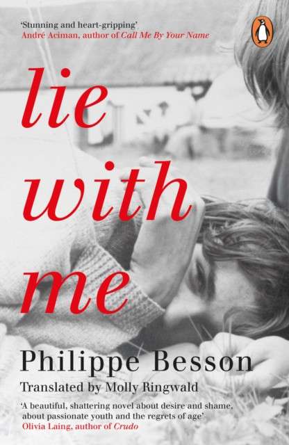 Lie With Me : 'Stunning and heart-gripping' Andre Aciman by Philippe Besson