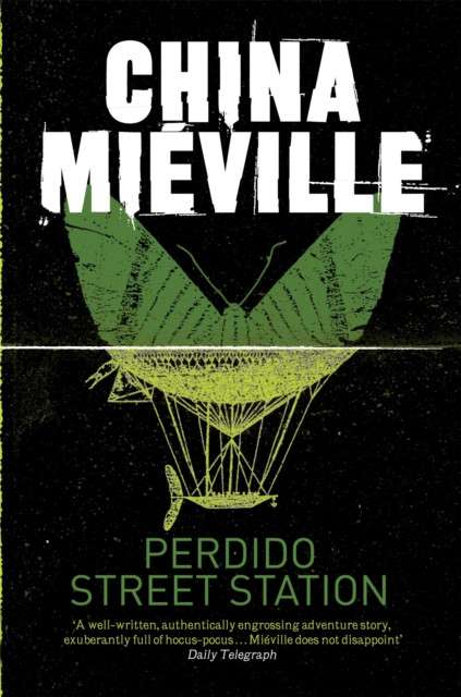 Perdido Street Station by China Mieville
