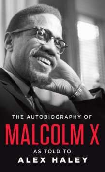 The Autobiography of Malcolm X by MALCOLM X