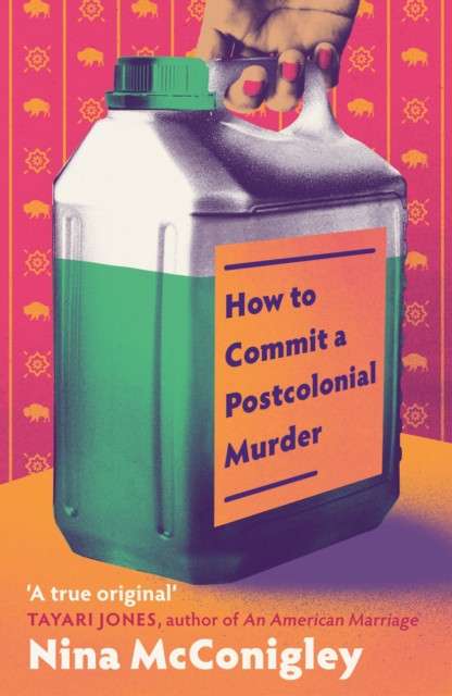 How to Commit a Postcolonial Murder by Nina McConigley