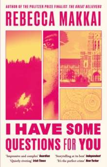 I Have Some Questions For You  by Rebecca Makkai
