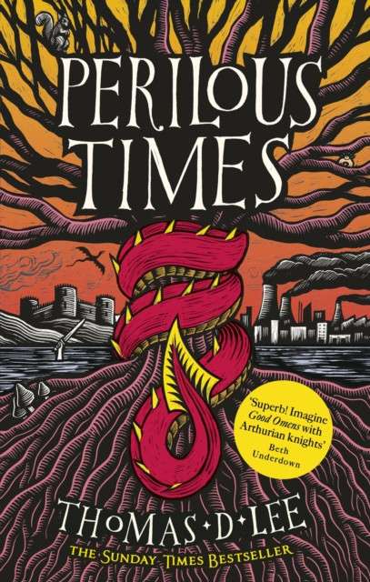 Perilous Times : The Sunday Times Bestseller compared to 'Good Omens with Arthurian knights' by Thomas D. Lee