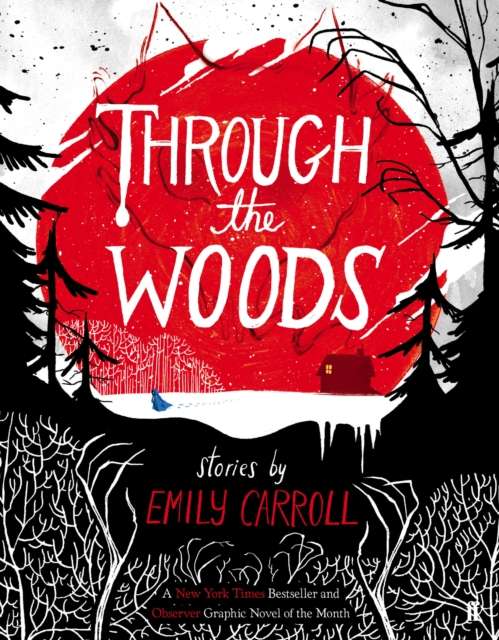 Through the Woods by Emily Carrol