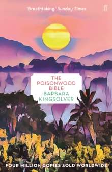 The Poisonwood Bible : Author of Demon Copperhead, Winner of the Women’s Prize for Fiction by Barbara Kingsolver