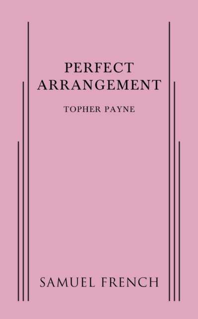 Perfect Arrangement by Topher Payne