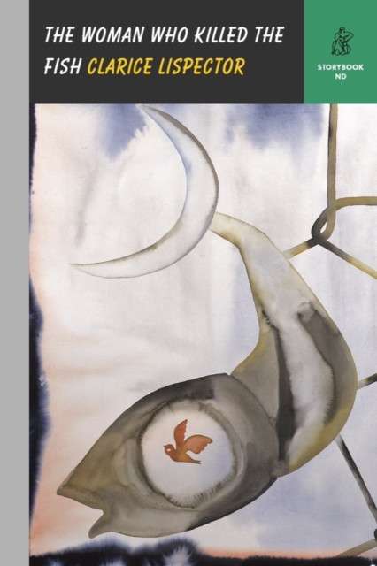 The Woman Who Killed the Fish by Clarice Lispector
