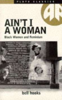 Ain't I a Woman by bell hooks