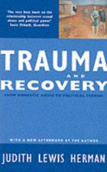 Trauma and Recovery by Judith Lewis Herman